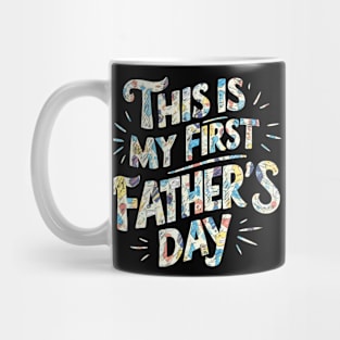 this is my first father's day Mug